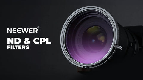 Understanding the Uses of Neewer 2-in-1 Nd Filter & Cpl