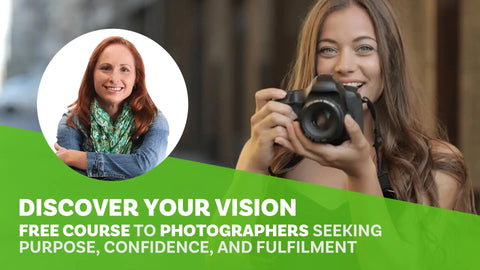 Discover your Vision: Free Course for Photographers Seeking Direction Confidence and Fulfilment