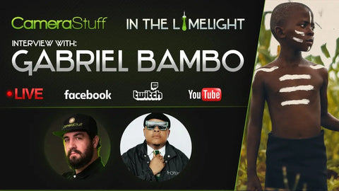 Interview with Gabriel Bambo | Camerastuff ?In the Limelight’