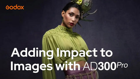 Adding Impact to Images Using the Incredible Godox Ad300pro